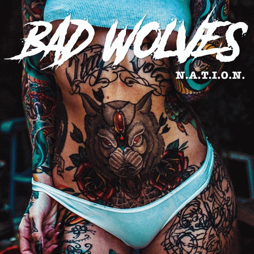 Bad Wolves : N.A.T.I.O.N
